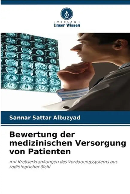 Bewertung der medizinischen Versorgung von Patienten by Sannar Sattar Albuzyad