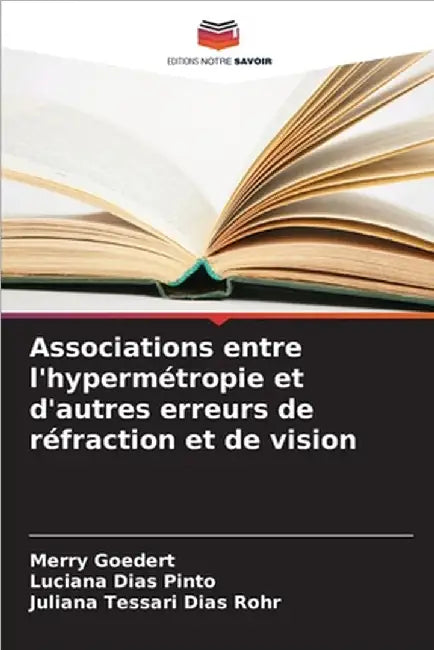 Associations entre l'hypermétropie et d'autres erreurs de réfraction et de vision by Goedert, Merry