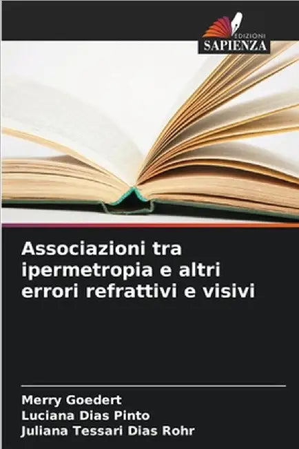 Associazioni tra ipermetropia e altri errori refrattivi e visivi by Goedert, Merry
