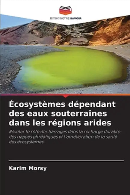 Écosystèmes dépendant des eaux souterraines dans les régions arides by Morsy, Karim