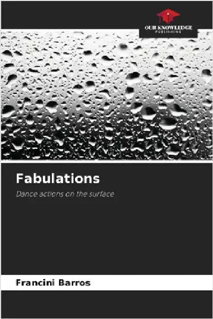 Fabulations by Francini Barros