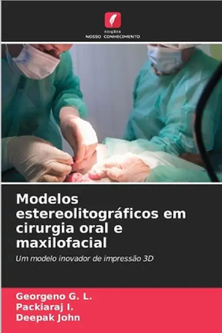 Modelos estereolitográficos em cirurgia oral e maxilofacial by Georgeno G. L.