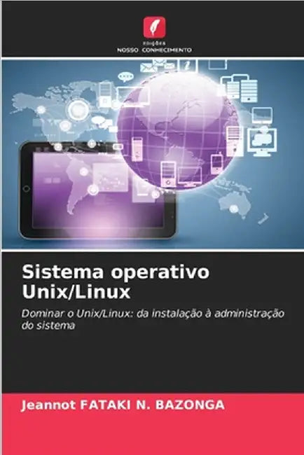 Sistema operativo Unix/Linux by Jeannot Fataki N. Bazonga