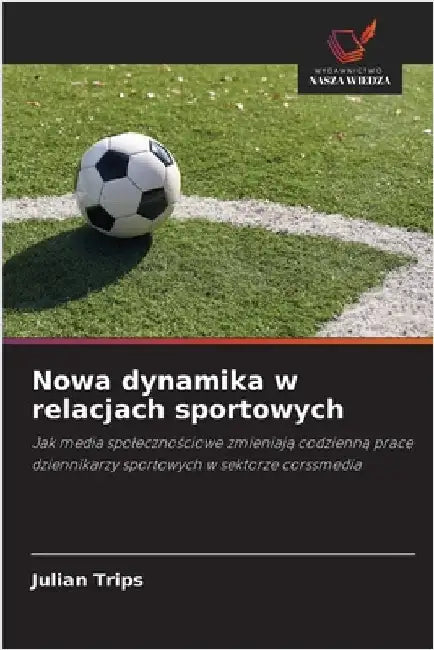 Nowa dynamika w relacjach sportowych by Julian Trips