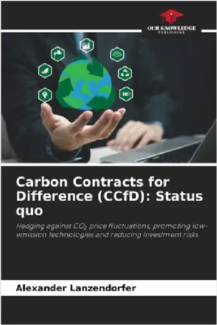 Carbon Contracts for Difference (CCfD): Status quo by Lanzendorfer, Alexander