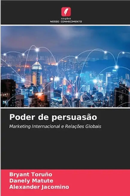 Poder de persuasão by Toruño, Bryant