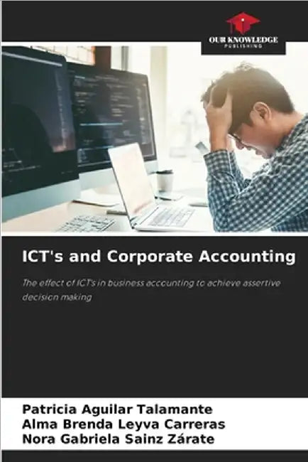 ICT's and Corporate Accounting by Aguilar Talamante, Patricia