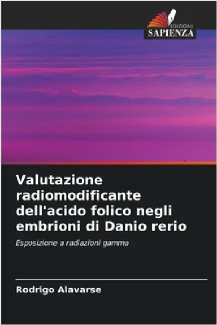Valutazione radiomodificante dell'acido folico negli embrioni di Danio rerio by Rodrigo Alavarse