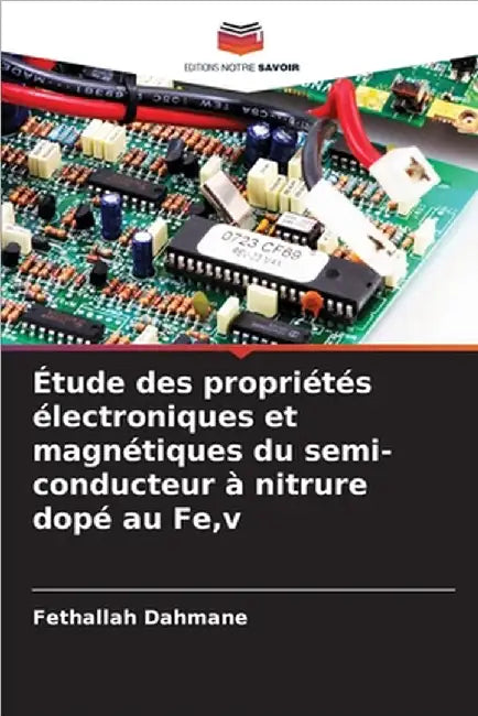 Étude des propriétés électroniques et magnétiques du semi-conducteur à nitrure dopé au Fe, v by Fethallah Dahmane