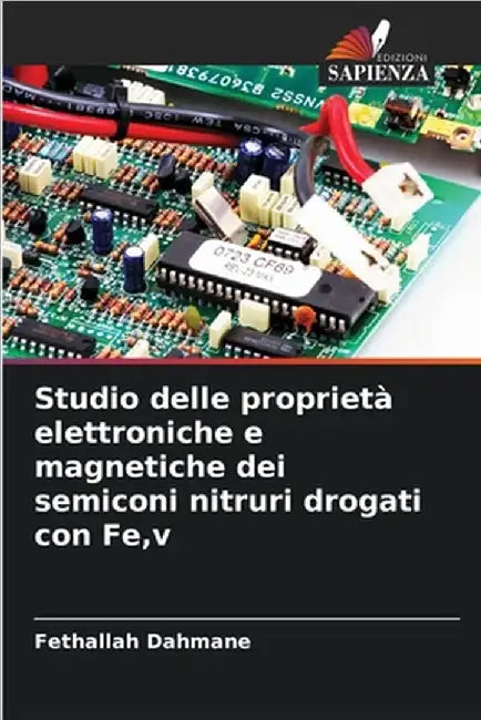 Studio delle proprietà elettroniche e magnetiche dei semiconi nitruri drogati con Fe, v by Fethallah Dahmane