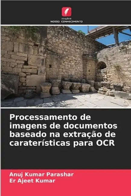 Processamento de imagens de documentos baseado na extração de caraterísticas para OCR by Parashar, Anuj Kumar