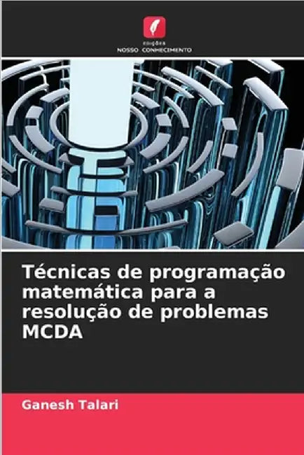 Técnicas de programação matemática para a resolução de problemas MCDA by Ganesh Talari