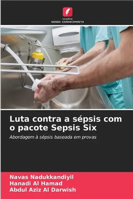 Luta contra a sépsis com o pacote Sepsis Six by Navas Nadukkandiyil
