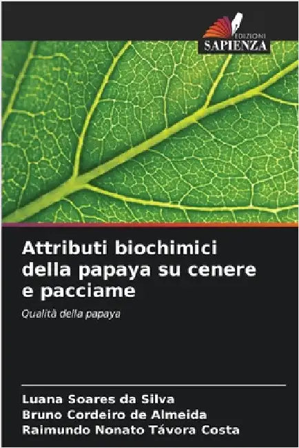 Attributi biochimici della papaya su cenere e pacciame by Luana Soares Da Silva