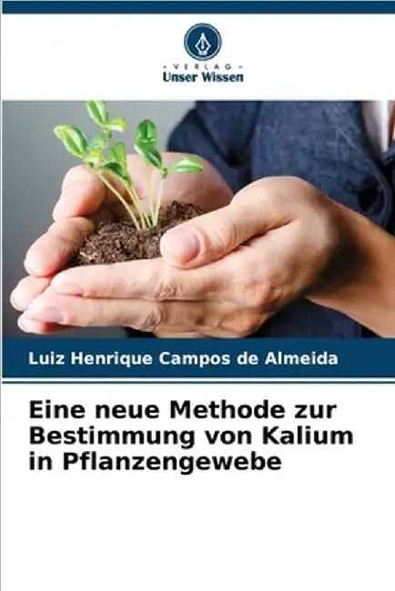 Eine neue Methode zur Bestimmung von Kalium in Pflanzengewebe by Campos de Almeida, Luiz Henrique