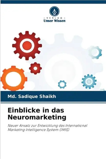 Einblicke in das Neuromarketing by MD Sadique Shaikh