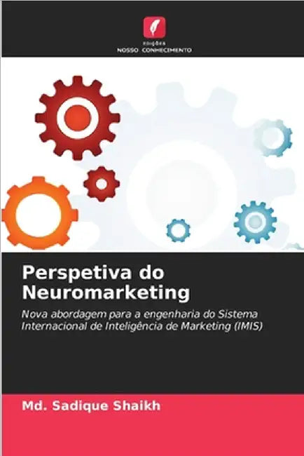 Perspetiva do Neuromarketing by MD Sadique Shaikh