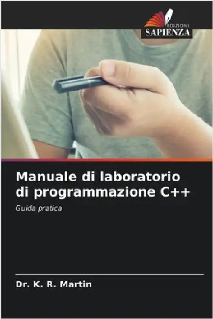 Manuale di laboratorio di programmazione C++ by K. R. Martin