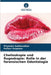 Cheiloskopie und Rugoskopie: Rolle in der forensischen Odontologie by Sakhavalkar, Priyanka