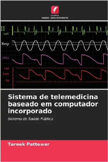 Sistema de telemedicina baseado em computador incorporado by Tareek Pattewar