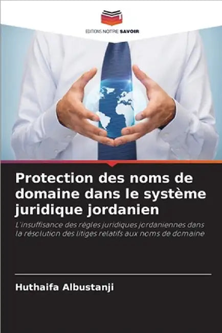 Protection des noms de domaine dans le système juridique jordanien by Huthaifa Albustanji