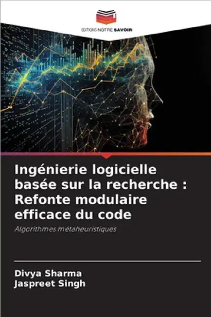 Ingénierie logicielle basée sur la recherche: Refonte modulaire efficace du code by Sharma, Divya