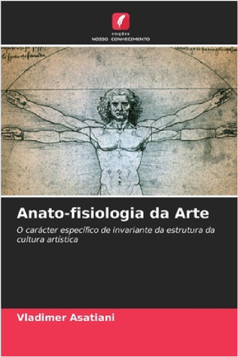 Anato-fisiologia da Arte by Vladimer Asatiani