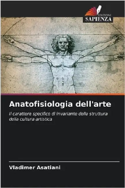 Anatofisiologia dell'arte by Asatiani, Vladimer