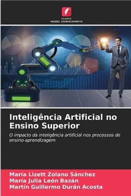 Inteligência Artificial no Ensino Superior by Zolano Sánchez, María Lizett