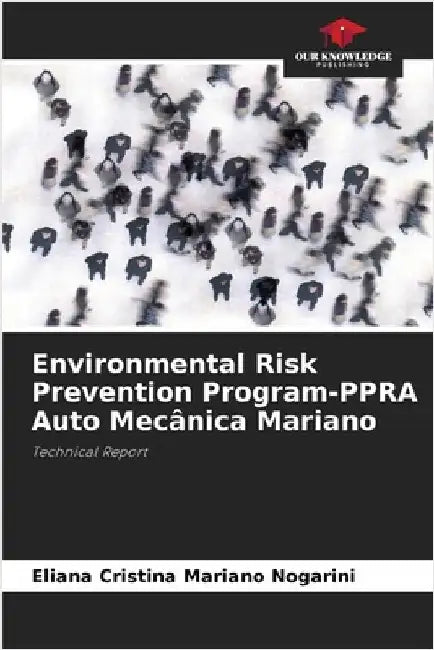Environmental Risk Prevention Program-PPRA Auto Mecânica Mariano by Mariano Nogarini, Eliana Cristina