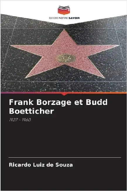 Frank Borzage et Budd Boetticher by Souza, Ricardo Luiz De
