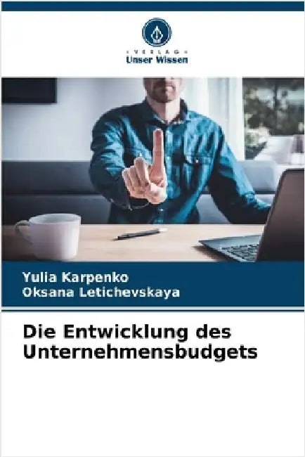 Die Entwicklung des Unternehmensbudgets by Karpenko, Yulia