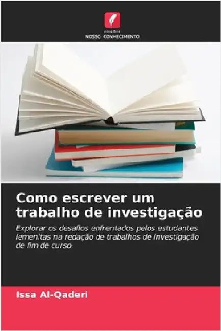 Como escrever um trabalho de investigação by Issa Al-Qaderi