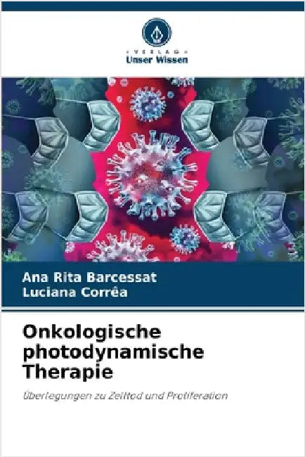 Onkologische photodynamische Therapie by Ana Rita Barcessat