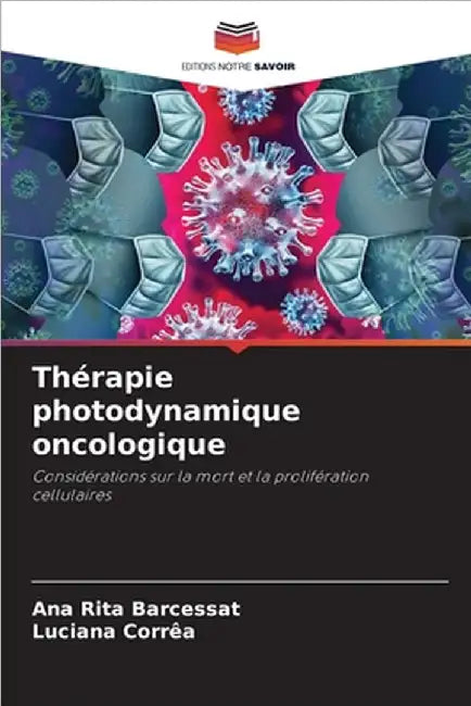 Thérapie photodynamique oncologique by Barcessat, Ana Rita