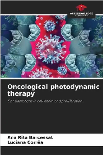 Oncological photodynamic therapy by Ana Rita Barcessat