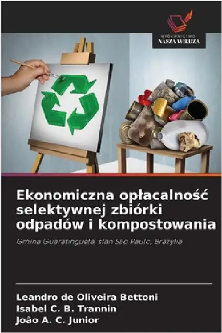 Ekonomiczna oplacalnośc selektywnej zbiórki odpadów i kompostowania by de Oliveira Bettoni, Leandro