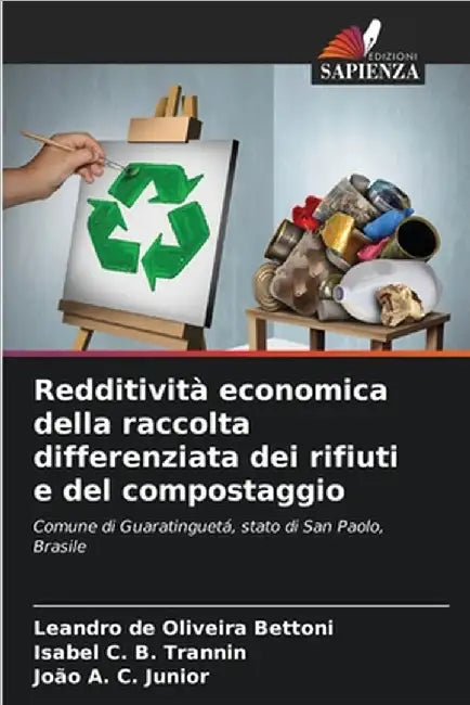 Redditività economica della raccolta differenziata dei rifiuti e del compostaggio by de Oliveira Bettoni, Leandro
