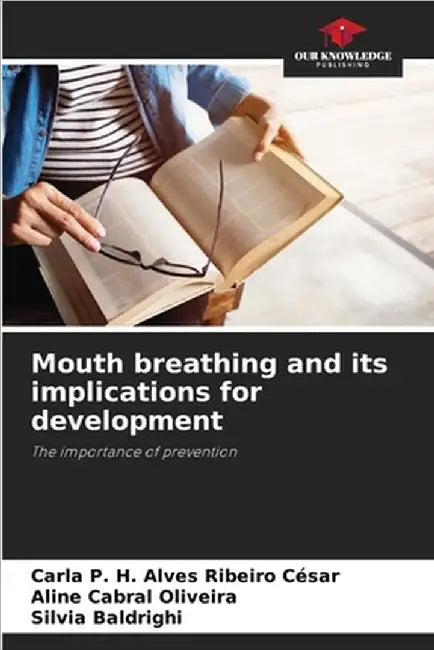Mouth breathing and its implications for development by César, Carla P. H. Alves Ribeiro
