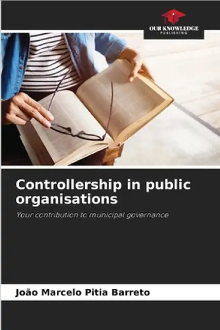 Controllership in public organisations by Pitia Barreto, João Marcelo