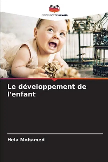 Le développement de l'enfant by Hela Mohamed