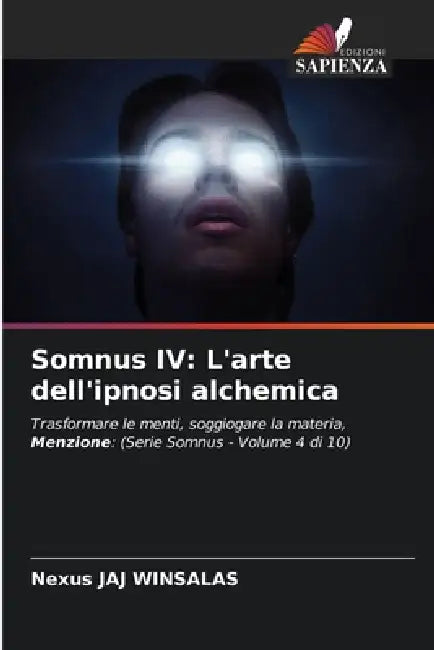 Somnus IV: L'arte dell'ipnosi alchemica by Nexus Jaj Winsalas