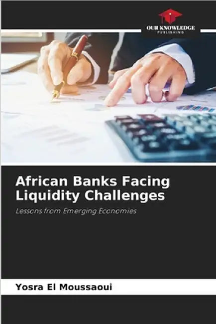 African Banks Facing Liquidity Challenges by Yosra El Moussaoui