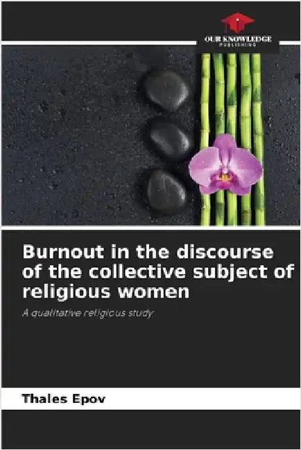 Burnout in the discourse of the collective subject of religious women by Thales Epov