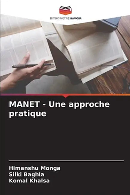 MANET - Une approche pratique by Himanshu Monga