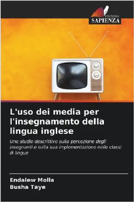 L'uso dei media per l'insegnamento della lingua inglese by Endalew Molla