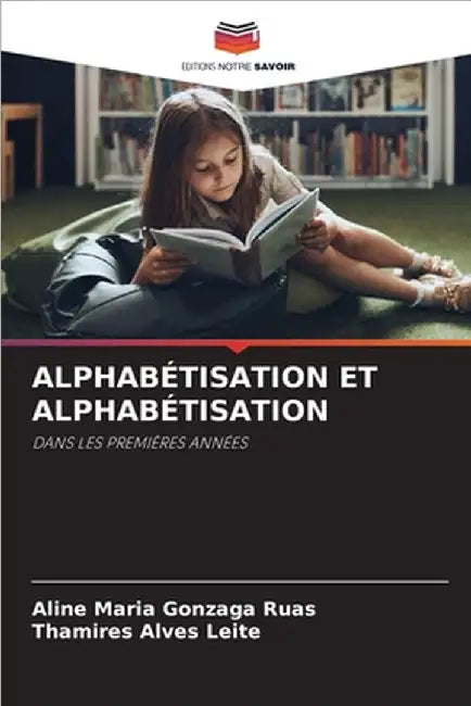 Alphabétisation Et Alphabétisation by Maria Gonzaga Ruas, Aline