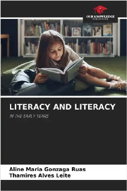 Literacy and Literacy by Maria Gonzaga Ruas, Aline