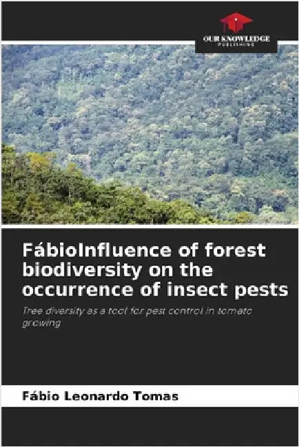 FábioInfluence of forest biodiversity on the occurrence of insect pests by Fábio Leonardo Tomas