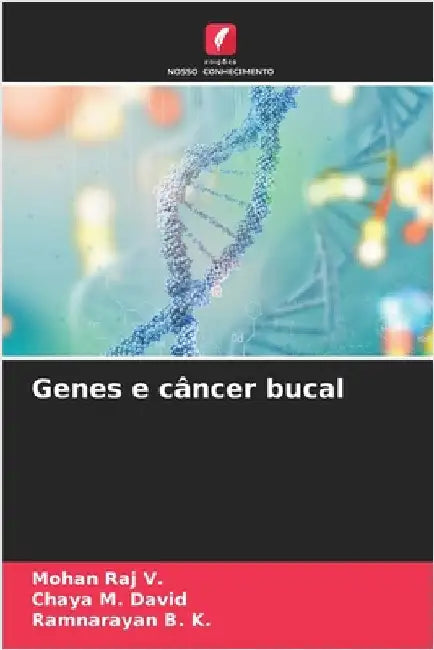 Genes e câncer bucal by Raj V., Mohan